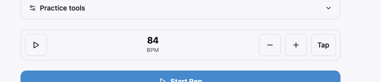 Repriso metronome practice tools — 84 BPM with play, tempo adjustment, and Start Rep button A mobile app screen showing Repriso's practice tools. A collapsible header reads "Practice tools" with a settings icon. Below it, a metronome control displays 84 BPM in large bold text, flanked by a play button on the left and minus, plus, and Tap buttons on the right. A blue "Start Rep" button sits at the bottom.